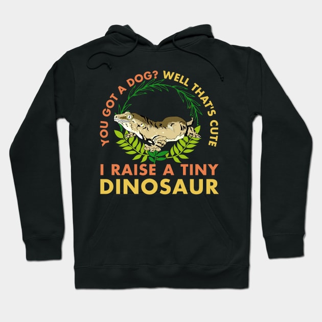 I Raise A Tiny Dinosaur Lizard Reptiles Hoodie by Caskara